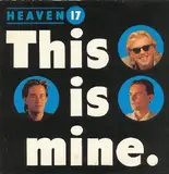 This Is Mine - Mine - Heaven 17