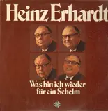 Was bin ich wieder für ein Schelm - Heinz Erhardt