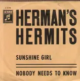 Sunshine Girl / Nobody Needs To Know - Herman's Hermits