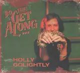 Do The Get Along - Holly Golightly