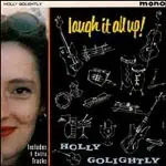 Laugh IT UP - Holly Golightly