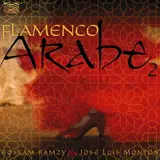 Flamenco Arabe 2 - Hossam Ramzy & José Luis Montón