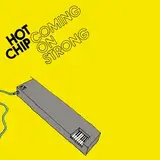 Coming on Strong - Hot Chip