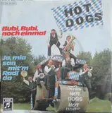Bubi, Bubi, Noch Einmal / Ja Mia San Mit'm Radl Da - Hot Dogs