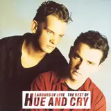 Labours Of Love - The Best Of Hue And Cry - Hue & Cry