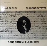 Bläsersextette - Ignaz Pleyel - Consortium Classicum
