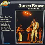 The Sex Machine Live - James Brown