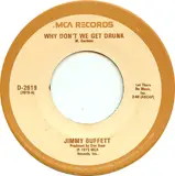 Why Don't We Get Drunk / The Great Filling Station Holdup - Jimmy Buffett