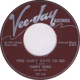 You Don't Have To Go / Boogie In The Dark - Jimmy Reed And His Trio