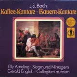 Kaffee-Kantate / Bauern-Kantate - Johann Sebastian Bach • Elly Ameling • Siegmund Nimsgern • Gerald English • Collegium Aureum