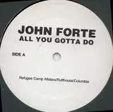 All You Gotta Do / Hot - John Forte