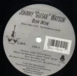 Bow Wow - Johnny 'Guitar' Watson, Johnny Guitar Watson