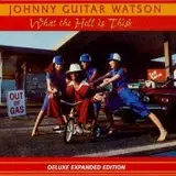 What the Hell Is This? - Johnny Guitar Watson