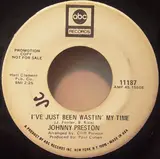I've Just Been Wastin' My Time - Johnny Preston