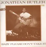 Baby Please Don't Take It - Jonathan Butler