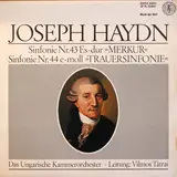 Sinfonie Nr. 43 Es-Dur Merkur / Sinfonie Nr. 44 E-Moll Trauersinfonie - Joseph Haydn , Hungarian Chamber Orchestra , Vilmos Tátrai