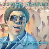 Hot Shot - Junior Walker And The All-Stars, Junior Walker & The All Stars