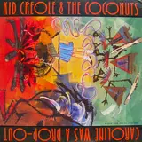 Caroline Was A Drop-Out - Kid Creole And The Coconuts