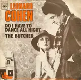 Do I Have To Dance All Night / The Butcher - Leonard Cohen