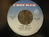 I Play Dirty / Nothing Beats A Failure - Little Milton