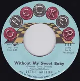 Without My Sweet Baby / Help Me Help You - Little Milton