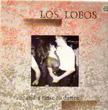 ...And a Time to Dance - Los Lobos