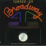 Turned-On Broadway - Luther Henderson Conducting The Broadway Symphony Orchestra