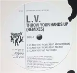 Throw Your Hands Up (Remixes) - LV