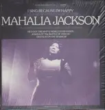 I Sing Because I'm Happy - Volume 1 - Mahalia Jackson