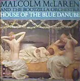 House Of The Blue Danube - Malcolm McLaren And The Bootzilla Orchestra