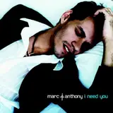 I Need You - Marc Anthony