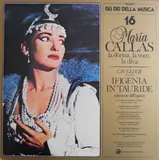 Maria Callas 16 - Ifigenia In Tauride - Selezione Dell'Opera - Gluck