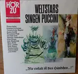 Weltstars singen Puccini - Maria Callas , Giuseppe di Stefano , Victoria De Los Angeles , Franco Corelli , Beniamino Gigli , L