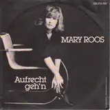 Aufrecht Geh'n - Mary Roos