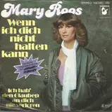 Wenn Ich Dich Nicht Halten Kann - Mary Roos