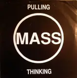 Pulling / Thinking - Mass