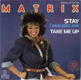 Stay (I Need Your Love) / Take Me Up - Matrix