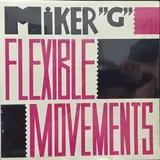 Flexible Movements - MC Miker G