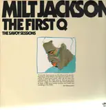The First Q - The Savoy Sessions - Milt Jackson