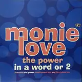 In A Word Or 2 / The Power - Monie Love