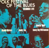 Folk Festival of the Blues - Muddy Waters , Buddy Guy , Howlin' Wolf , Sonny Boy Williamson