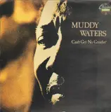 Can't Get No Grindin' - Muddy Waters