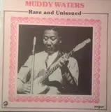 Rare And Unissued - Muddy Waters