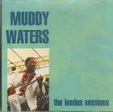 The London Sessions - Muddy Waters