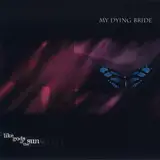 Like Gods of the Sun - My Dying Bride