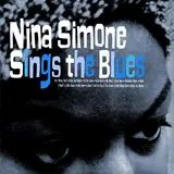 SINGS THE BLUES - Nina Simone