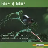 Morning Songbirds (The Natural Sounds Of The Wilderness) - Field-Recording-Sampler