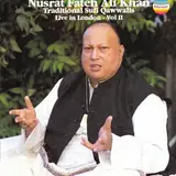 Traditional Sufi Qawwalis - Live In London Vol II - Nusrat Fateh Ali Khan