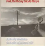 As Falls Wichita, So Falls Wichita Falls - Pat Metheny & Lyle Mays