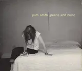 Peace and Noise - Patti Smith